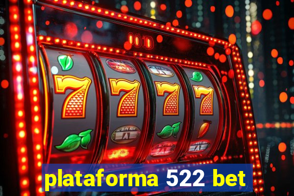 plataforma 522 bet